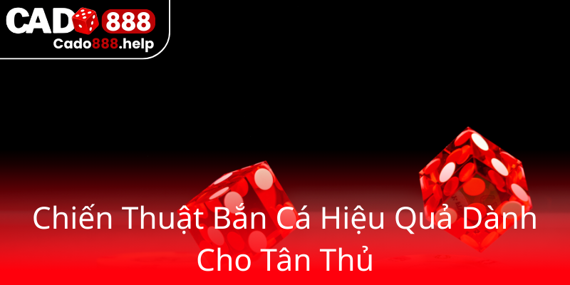 Bắn Cá Tiệc Tùng - Trải Nghiệm Đỉnh Cao Cùng Cado888 Cho Game Thủ 2 Chien Thuat Ban Ca Hieu Qua Danh Cho Tan Thu0
