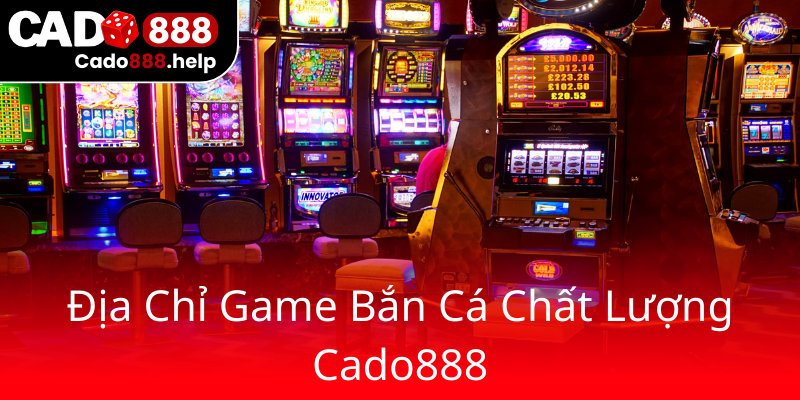 Bắn Cá Tiệc Tùng - Trải Nghiệm Đỉnh Cao Cùng Cado888 Cho Game Thủ 3 Dia Chi Game Ban Ca Chat Luong Cado8880