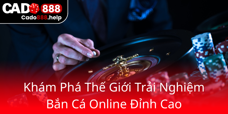 Bắn Cá Tiệc Tùng - Trải Nghiệm Đỉnh Cao Cùng Cado888 Cho Game Thủ 1 Kham Pha The Gioi Trai Nghiem Ban Ca Online Dinh Cao0