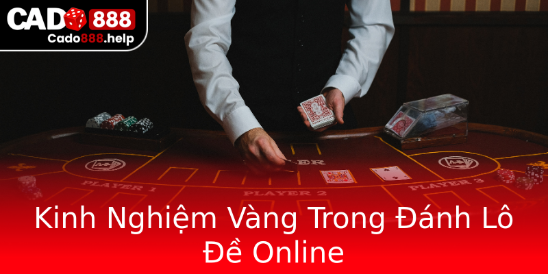 Kinh Nghiệm Vàng Trong Đánh Lô Đề Online Kinh Nghiệm Vàng Trong Đánh Lô Đề Online