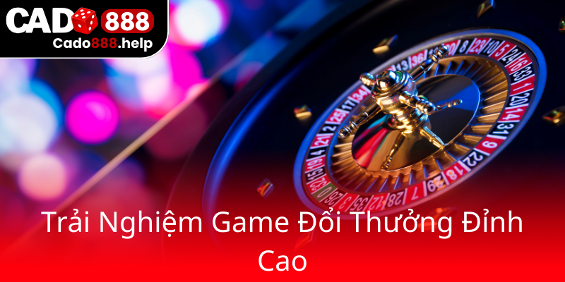 Nổ Hũ Cado888 - Trải Nghiệm Đổi Thưởng Đỉnh Cao Trong Thế Giới Slot 1 Trai Nghiem Game Doi Thuong Dinh Cao0